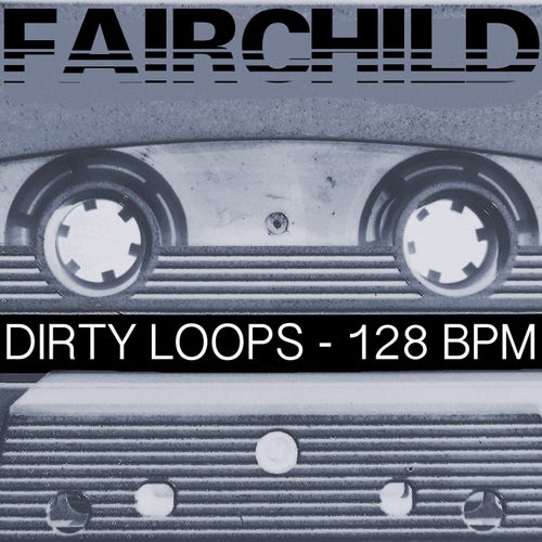 Dirty Loops - 128 BPM (Special DJ Tools)