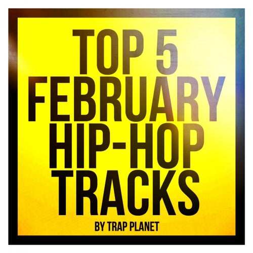 Top 5 February Hip-Hop Tracks