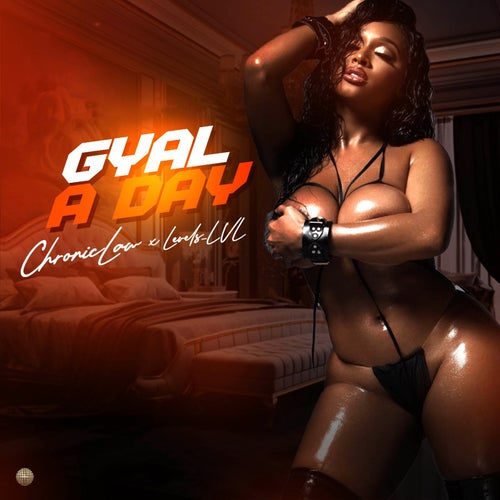 Gyal A Day