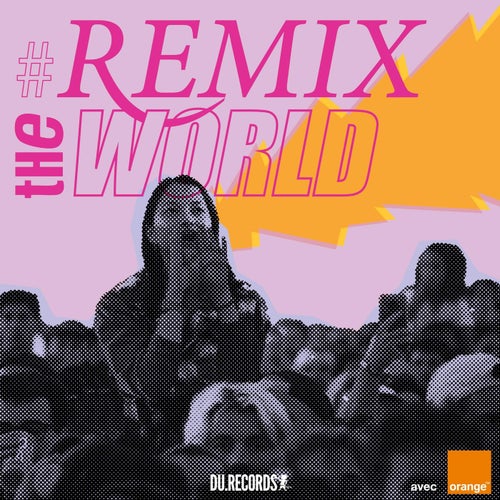 REMIX THE WORLD (Remix)