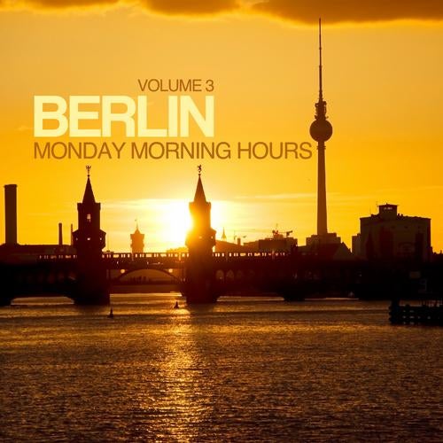 Berlin - Monday Morning Hours Vol. 3