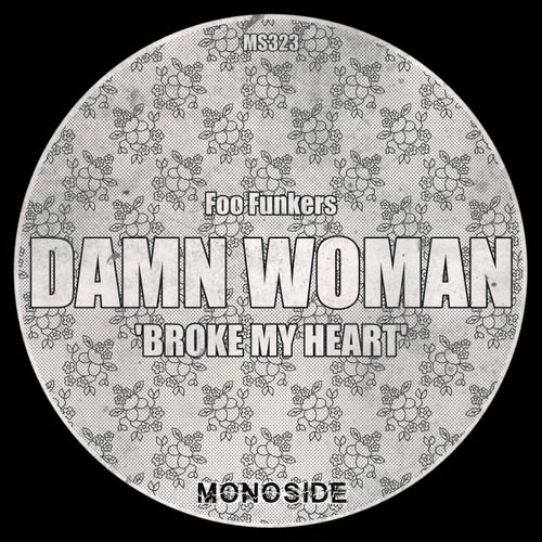 Damn Woman 'Broke My Heart'