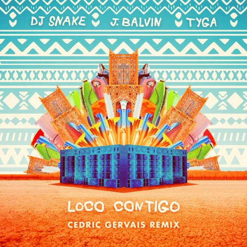 Loco Contigo (Cedric Gervais Remix)