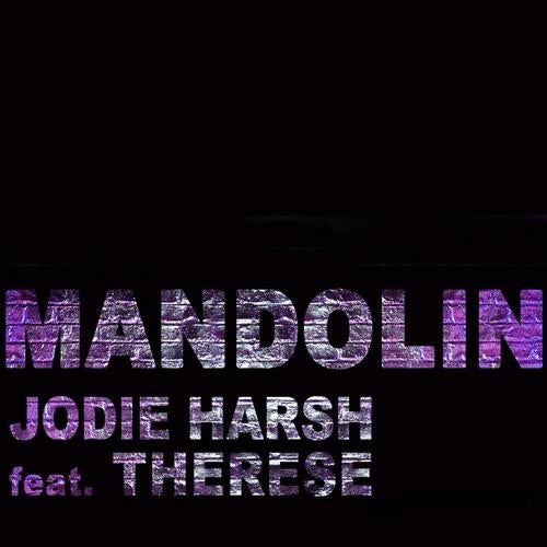 Jodie Harsh featuring Therese - Mandolin