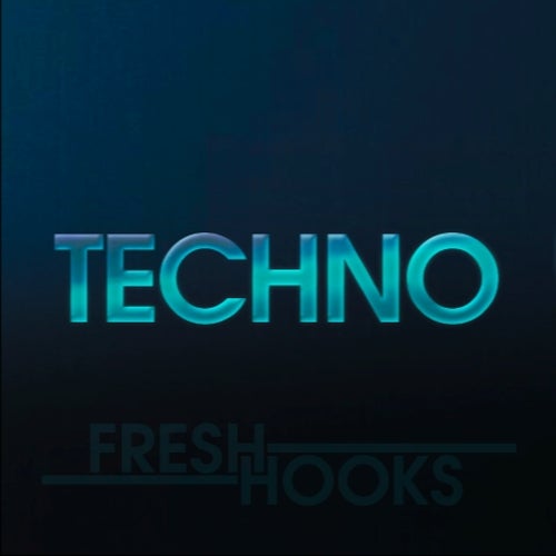 Fresh Hooks: Techno