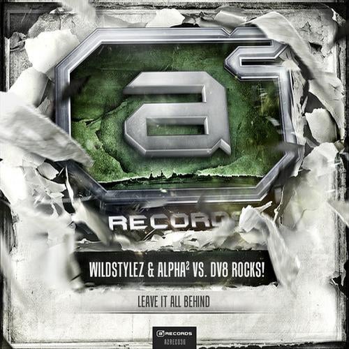 A2 Records 036 - Wildstylez & Alpha2 vs. DV8 Rocks! - Leave It All Behind