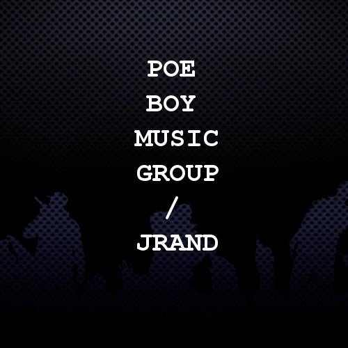 Poe Boy Music Group / JRand