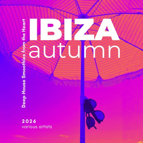 Ibiza Autumn 2026 (Deep-House Smoothies from the Heart)