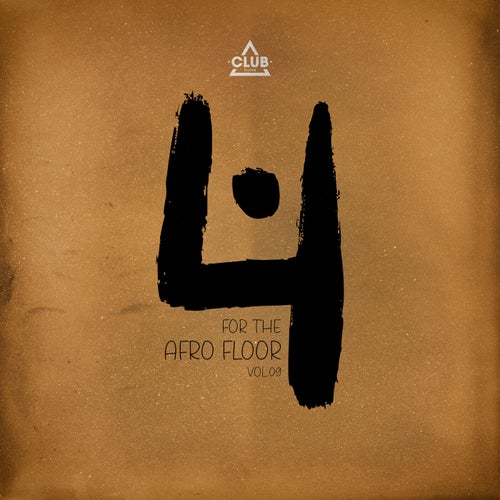 Club Session pres. 4 For The Afro Floor, Vol.09 [Club Session] - Club Session (Afro House) Album Cover