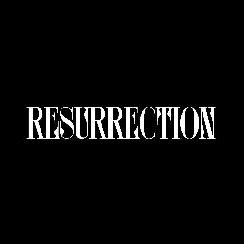 RESURRECTION