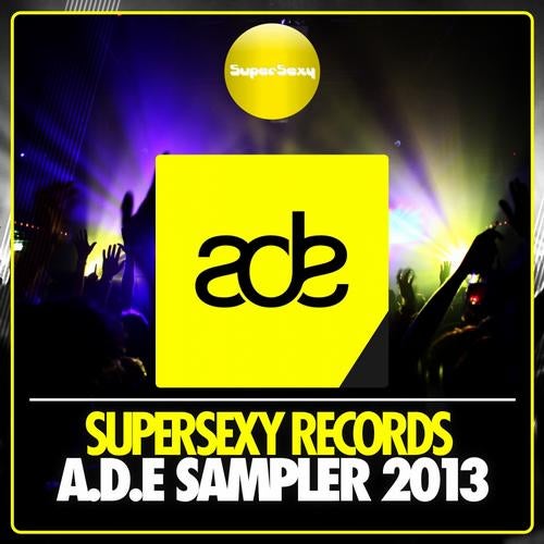 Supersexy Records A.D.E Sampler 2013