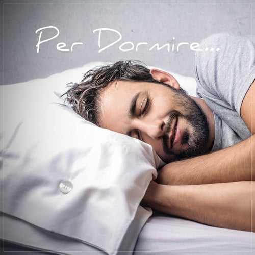 Per Dormire...