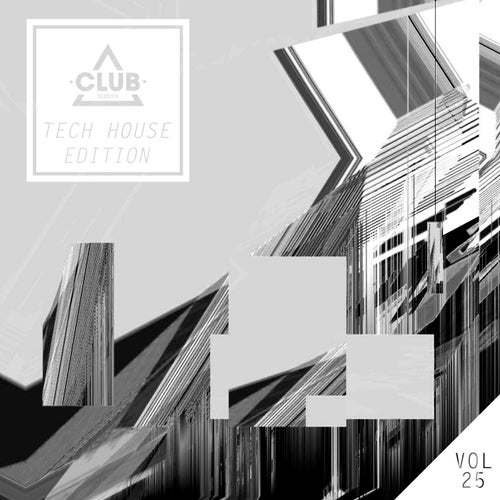 Cover art for Club Session Tech House Edition, Vol. 25
