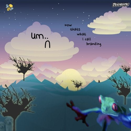 um.. - now thats what i call branding 2019 [EP]