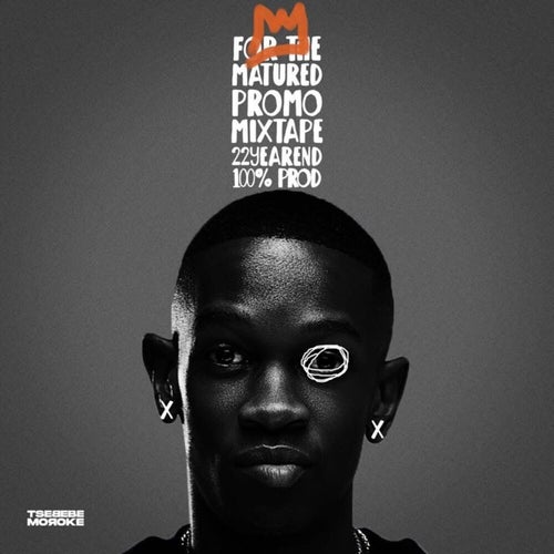 FORTHEMATUREDPROMOMIXTAPE22YEAR100%PROD