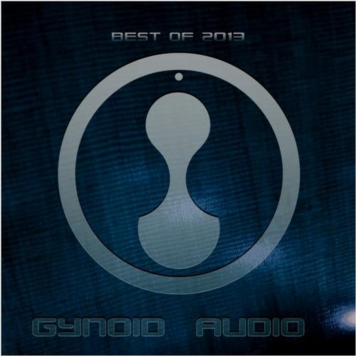 Gynoid Audio / Best of 2013