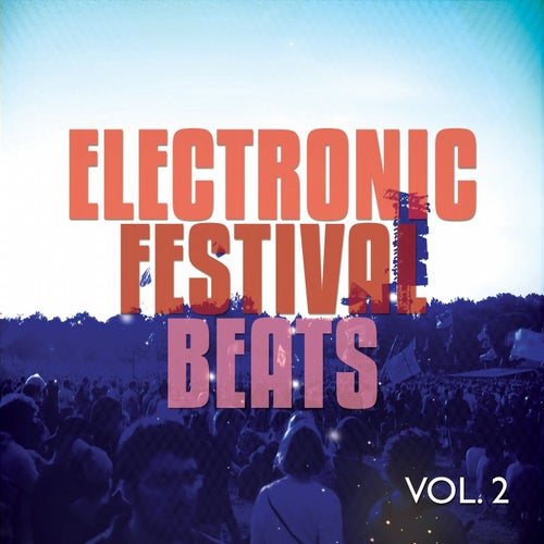 Electronic Festival Beats, Vol. 2