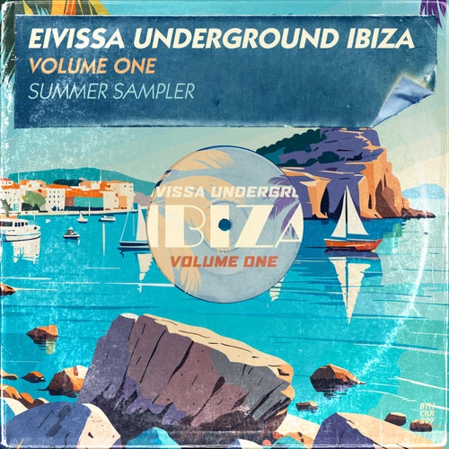 Eivissa Underground Ibiza Vol. 1 - Summer Sampler