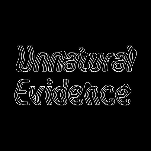 Unnatural Evidence