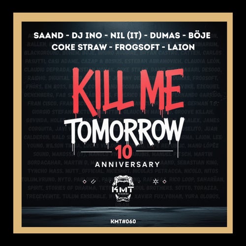Kill Me Tomorrow (10 Anniversary)
