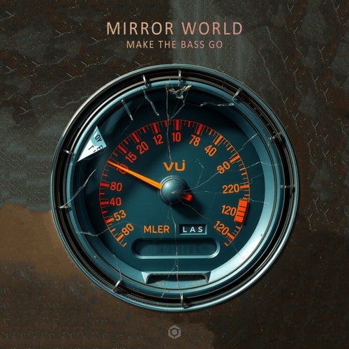  Mirror World - Make The Bass Go (2025) 