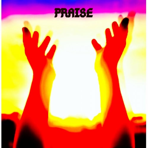 Praise
