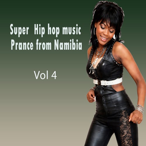 Super Hip hop music Prance from Namibia,Vol 4