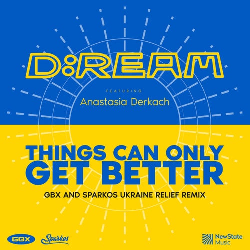 Things Can Only Get Better - GBX & Sparkos Ukraine Relief Remix