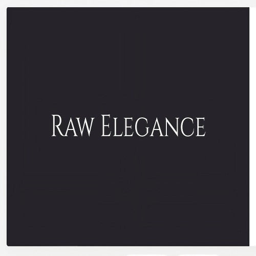 Raw Elegance