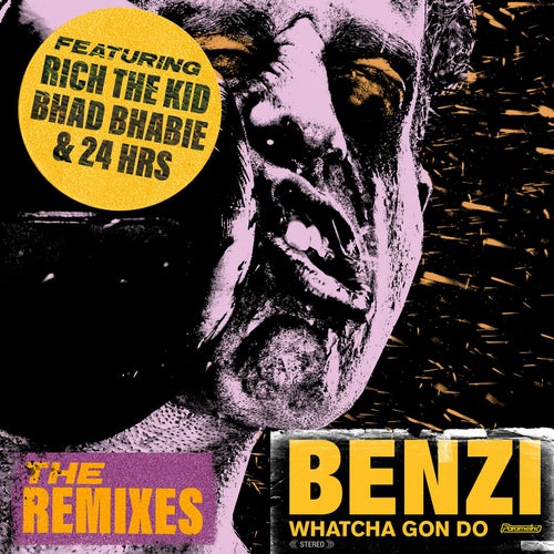 Whatcha Gon Do (feat. Bhad Bhabie, Rich The Kid & 24hrs) (The Remixes)