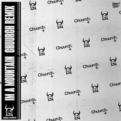 I'm a Mountain (Chuurch Remix)