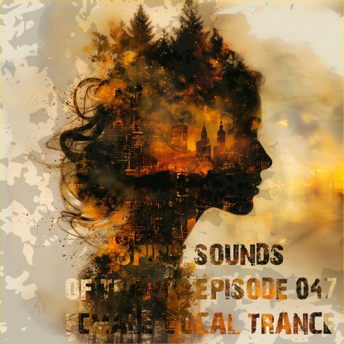 Spirit Sounds of Trance Episode 47 (Female Vocal Trance) (2024)