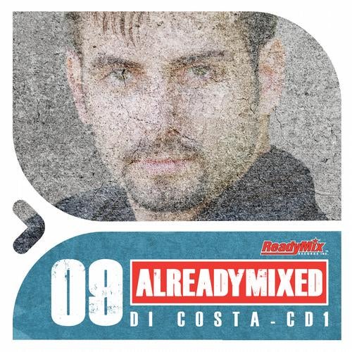 Already Mixed Vol.9- CD1 (Compiled & Mixed By Di Costa)