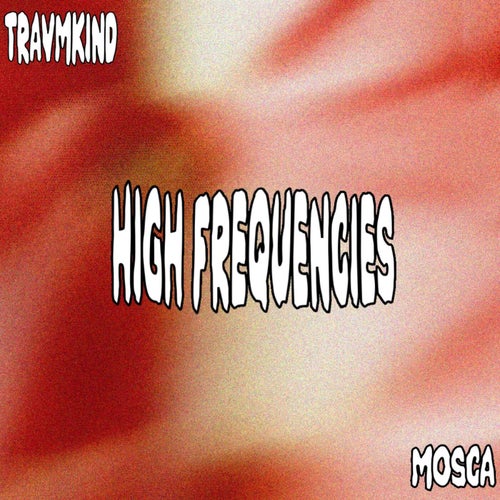 HIGH FREQUENCIES