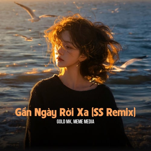 Gần Ngày Rời Xa (SS Remix)