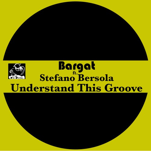  Bargat Ft. Stefano Bersola - Understand This Groove (2023) 