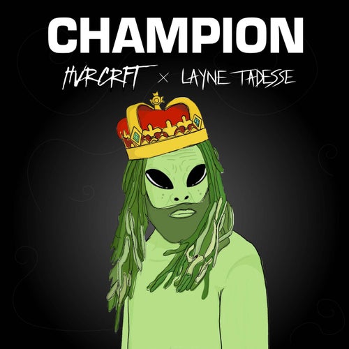 Champion (feat. Layne Tadesse)