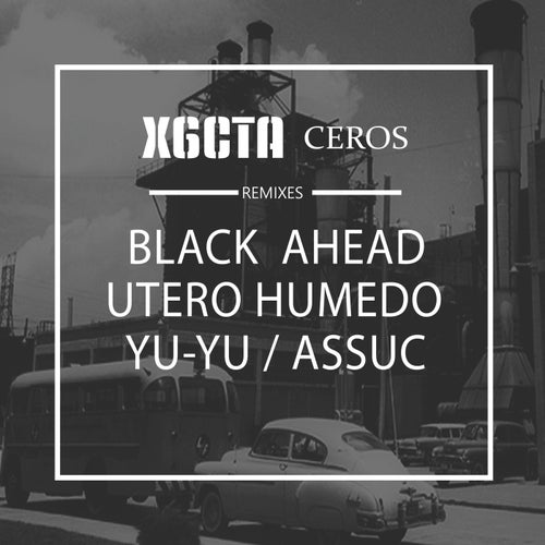 Ceros [Techno Ingesto]