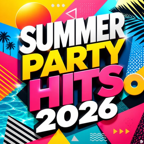 Summer Party Hits 2026
