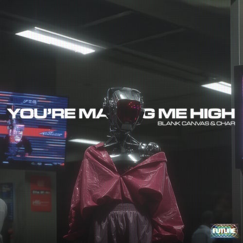 You're Making Me High