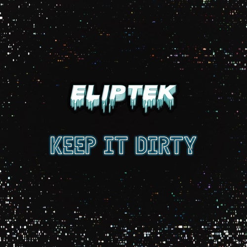 Keep It Dirty