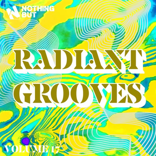 Nothing But... Radiant Grooves, Vol. 17