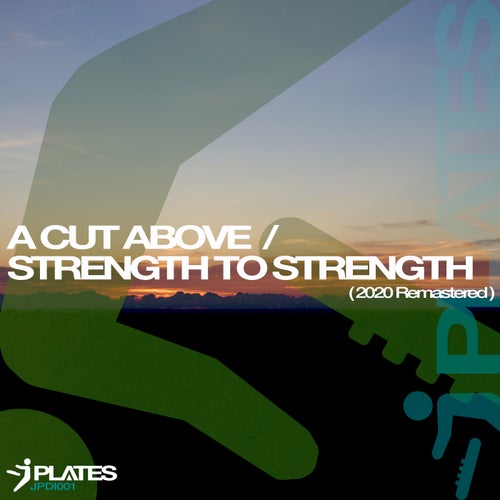 A Cut Above / Strength To Strength (2020 Remastered)