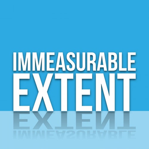 Immeasurable Extent