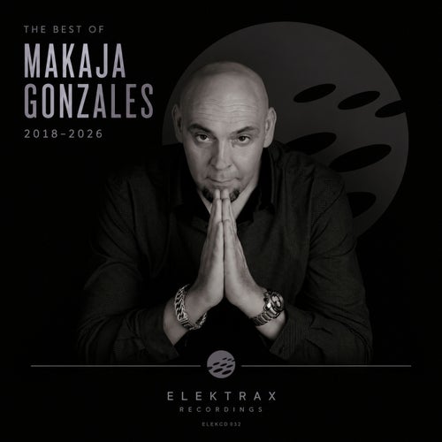 The Best of MaKaJa Gonzales 2018-2026