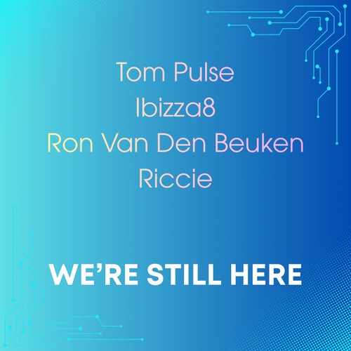 We're Still Here