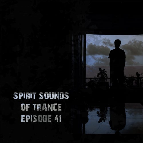 VA - Spirit Sounds of Trance Episode 41 [Spirit Sounds Of Trance Recordings]