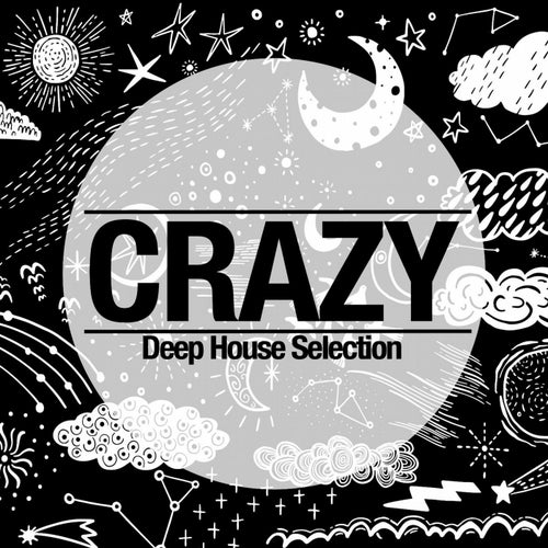 Crazy - Deep House Selection