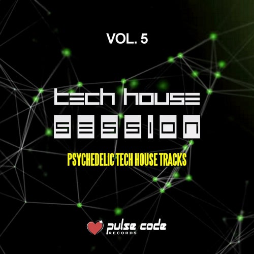 Tech House Session, Vol. 5 (Psychedelic Tech House Tracks)