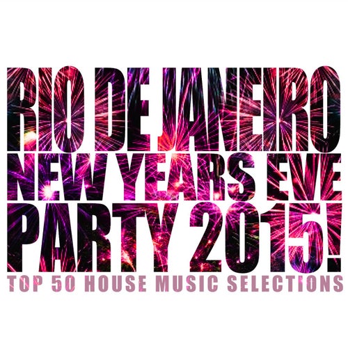 Rio De Janeiro New Years Eve Party 2015!